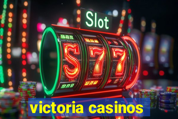 victoria casinos